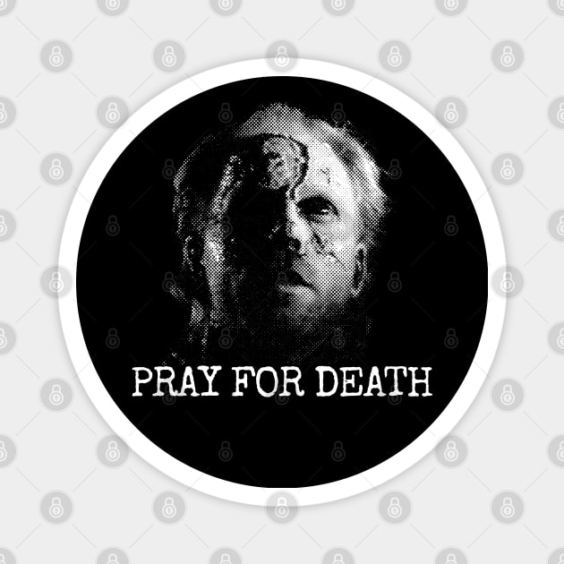 Pray for Death Bitmap Magnet by Dragonzilla